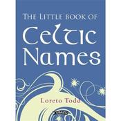 Loreto Todd Little Book of Celtic Names