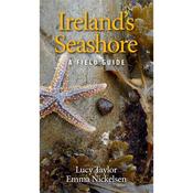 Lucy, Nickelsen, Emma Taylor IRELAND'S SEASHORE: A FIELD GUIDE