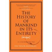 Fin Taylor The History Of Mankind And Its Entirety (Abridged) image