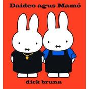 Dick Bruna Míofaí: Daideo Agus Mamo image