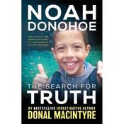 Donal Macintyre Noah Donohoe: The Search for Truth