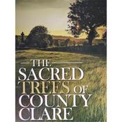Michael Houlihan The Sacred Trees of County Clare