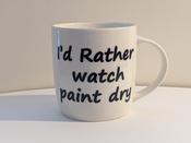 Shannonbridge Pottery Mug (I'd Rather watch paint dry)