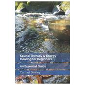 Sound Therapy &amp;amp; Energy Healing for Beginners