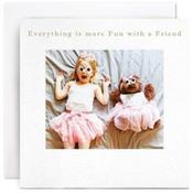 Everything Is More Fun-Susan O Hanlon Card