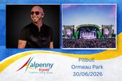 (31) 30/06/2026 Pitbull - Ormeau park - DEPARTING DUNDALK ONLY
