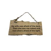 Lucky Ducks Coffee Wood Sign - My Wife was Afraid of the Dark... | BD-IW007