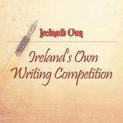 Ireland’s Own 2026 Writing Competition Entry