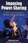 Imposing Power-Sharing: Conflict and Coexistence in Northern Ireland and Lebanon image