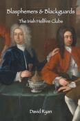 Blasphemers and Blackguards: The Irish Hellfire Clubs image
