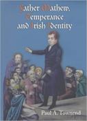 Father Mathew, Temperance and Irish Identity image