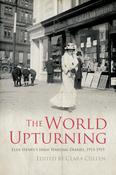 The World Upturning: Elsie Henry's Irish Wartime Diaries, 1913-1919 image