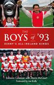 The Boys of ’93: Derry’s All-Ireland Kings image
