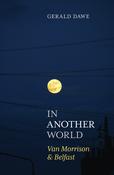 In Another World: Van Morrison &amp;amp; Belfast image