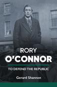 Rory O’Connor: To Defend the Republic image
