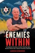 Enemies Within: The Explosive True Story of Johnny ‘Mad Dog’ Adair, Northern Ireland’s Most Infamous Paramilitary Godfather image