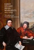 Early Stuart Irish warrants 1623–1639: the Falkland and Wentworth administrations image