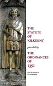 The Statute of Kilkenny preceded by the Ordinances of 1351