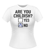 Funny 'CHILDISH' Novelty Tshirt image