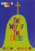 Let's Go The Way of the Cross