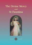 The Divine Mercy &amp;amp; St. Faustina