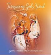 Treasuring God's Word: With The Art Of Stephen Foster