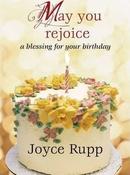 May You Rejoice: A Blessing For Your Birthday