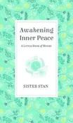 Awakening Inner Peace: A Little Book Of Hours image