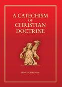 A Catechism Of Christian Doctrine ( Penny Catechism)