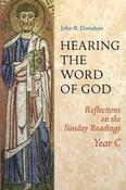Hearing The Word Of God: Reflections On The Sunday Readings Year C