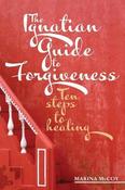 The Ignatian Guide to Forgiveness: 10 Steps To Healing image