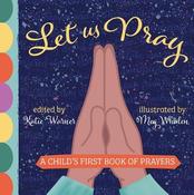 Let Us Pray: A Child's First Book Of Prayers image