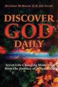 Discover God Daily: Seven Life-Changing Moments From The Journey Of St. Ignatius