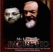 My Life With Padre Pio: Fr. Alessio Parente OFM In Conversation With Fr. Jack McArdle (Audio CD) image