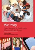 We Pray: Prayer Resources For Post-Primary Schools And Prayer Groups