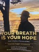 Your Breath Is Your Hope: Covid 19 - My Story Of Recovery &amp;amp; More (With CD)