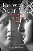 The Word is Near You- On Your Lips and in Your Heart