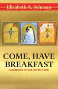 Come Have Breakfast: Meditations on God and the Earth image