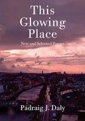 This Glowing Place - New And Selected Poems image