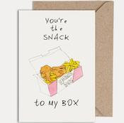 You're the Snack To My Box
