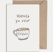 Would Ya Ever Cupán