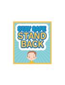 Square "Stay Safe Stand Back" Yellow Sticker 400mm x 400mm (WxH) Child Friendly Design