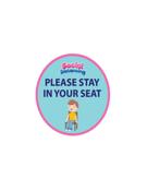 Circular "Please Stay In Your Seat" Sticker 300mm x 300mm (WxH) Child Friendly Design