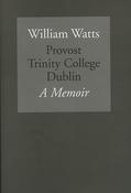 William Watts: A Memoir - May-08 / 222pp / William Watts image