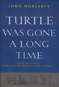 Turtle Was Gone a Long Time, Volume Two: Horsehead Nebula Neighing - Hardcover image