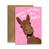 Happy Birthday Ya Big Eejit - Funny Irish Card image