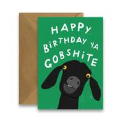 Happy Birthday Ya Gobshite - Funny Irish Birthday Card image