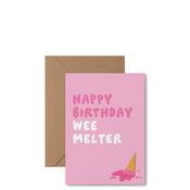Slieve Studio “Happy Birthday Wee Melter” Card image