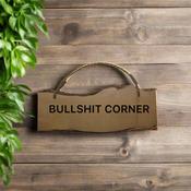 Bullshit Corner Sign