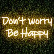 42cm LED Low Voltage Neon Sign - Don’t Worry Be Happy